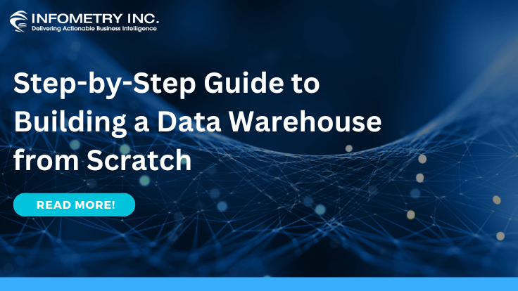 Step-by-Step Guide to Building a Data Warehouse from Scratch