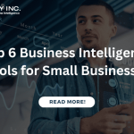 Top 6 Business Intelligence Tools for Small Businesses