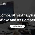 A Comparative Analysis of Snowflake and Its Competitors