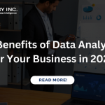 10 Benefits of Data Analytics for Your Business in 2024