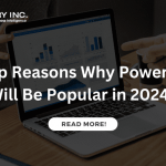Top Reasons Why Power BI Will Be Popular in 2024?