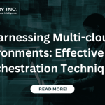 Harnessing Multi-cloud Environments: Effective Data Orchestration Techniques