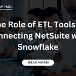 The-Role-of-ETL-Tools-in-Connecting-NetSuite-with-Snowflake